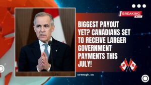 Biggest Payout Yet? Canadians Set To Receive Larger Government Payments This July!