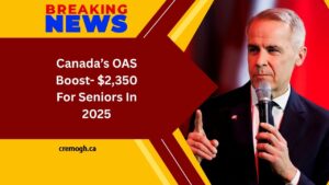 Canada’s OAS Boost- $2,350 For Seniors In 2025 – Eligibility And Payment Schedule
